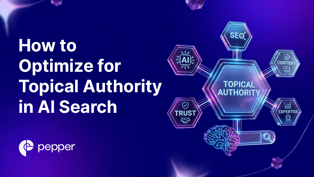 How to Optimize for Topical Authority in AI Search